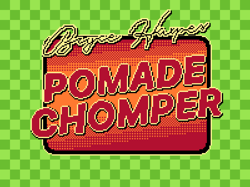 pomade muncher